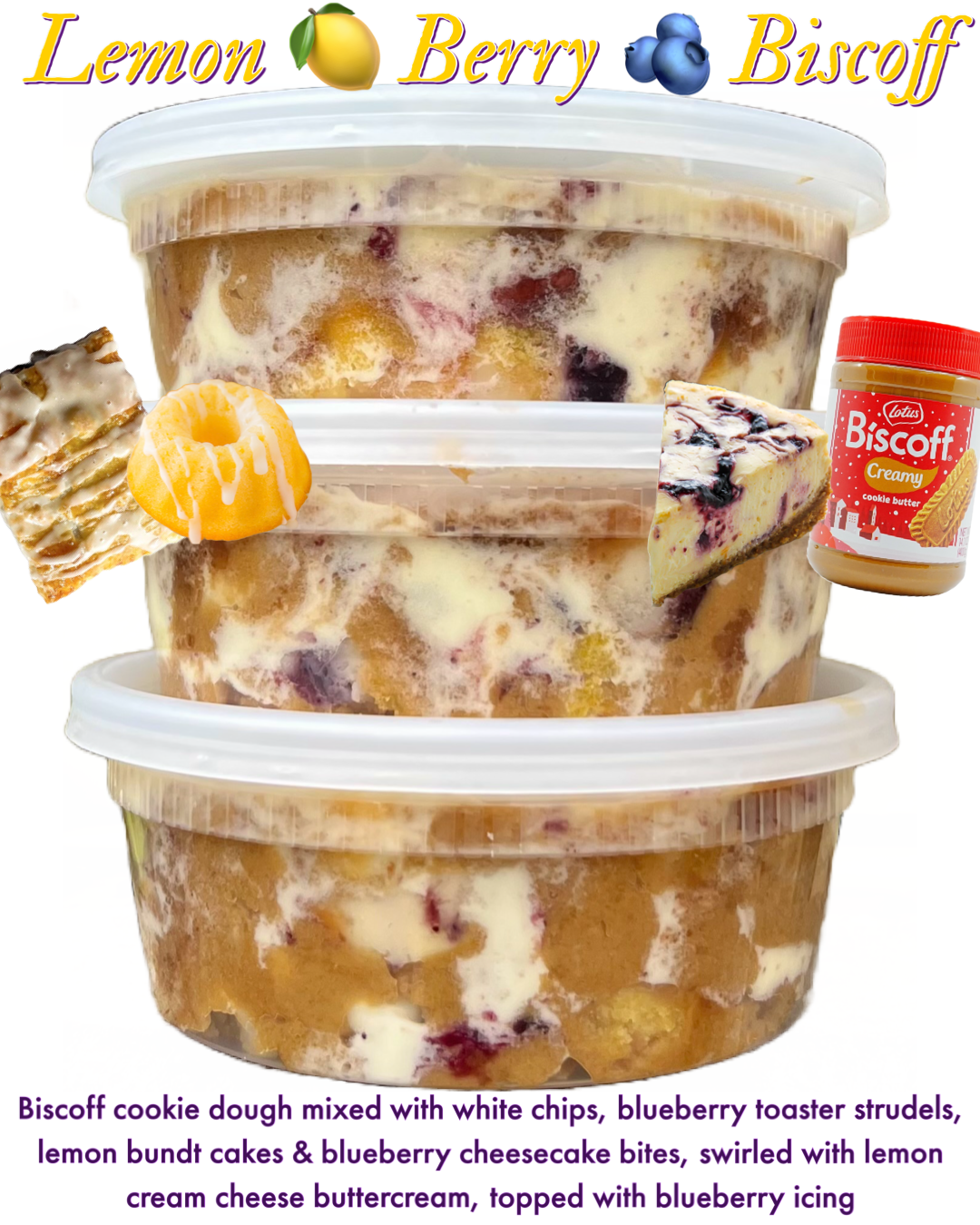 Lemon 🍋 Berry 🫐 Biscoff